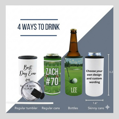 Custom drink containers infographic titled '4 WAYS TO DRINK' showing four examples: a white tumbler with a black lid and custom text, a green can cooler with 'ZACH #70', a brown bottle with a golf course sleeve, and a white skinny can cooler. Includes dimensions and labels on a white and gray background.